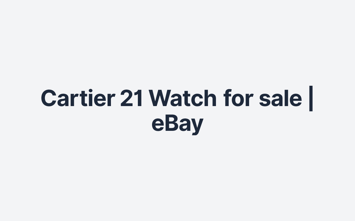 Cartier 21 Watch for sale | eBay